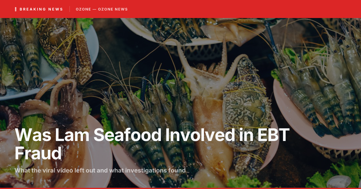 Lam's Seafood EBT fraud investigation